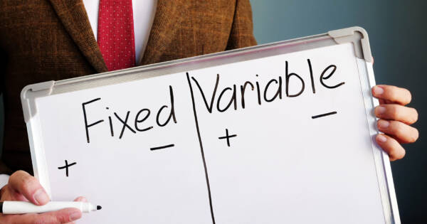 Fixed Rate vs. Variable Rate: What Are The Best Borrowing Terms For You?